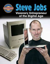 Cover image for Steve Jobs: Visionary Entrepreneur of the Digital Age