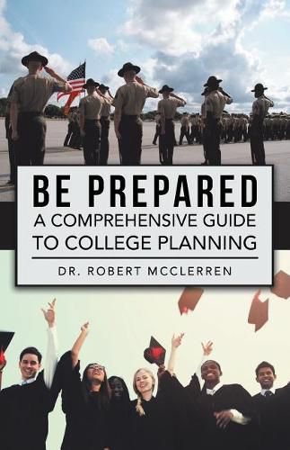 Cover image for Be Prepared: A Comprehensive Guide to College Planning