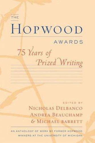 The Hopwood Awards: 75 Years of Prized Writing