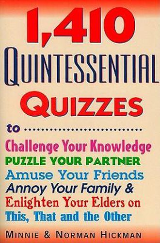 Cover image for 1410 Quintessential Quizzes,Revised and Updated