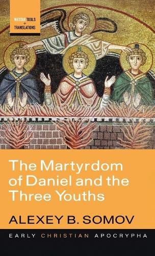 Cover image for The Martyrdom of Daniel and the Three Youths