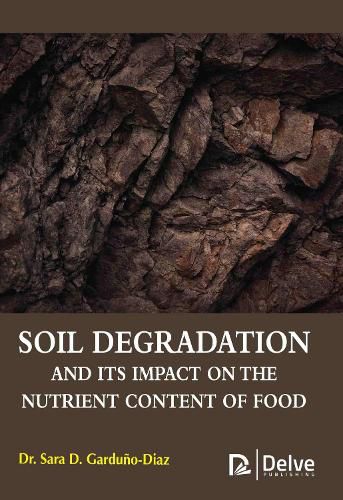 Cover image for Soil Degradation and its Impact on the Nutrient Content of Food