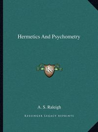 Cover image for Hermetics and Psychometry