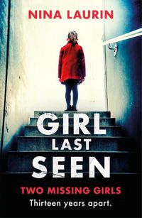 Cover image for Girl Last Seen: The bestselling psychological thriller