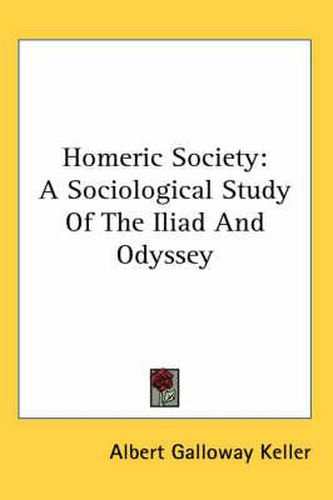 Cover image for Homeric Society: A Sociological Study of the Iliad and Odyssey