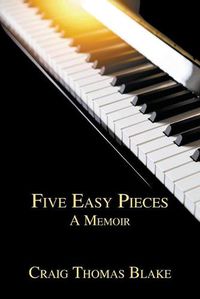 Cover image for Five Easy Pieces: A Memoir