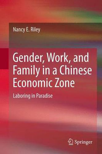 Cover image for Gender, Work, and Family in a Chinese Economic Zone: Laboring in Paradise