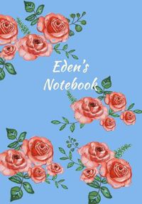 Cover image for Eden's Notebook: Personalized Journal - Garden Flowers Pattern. Red Rose Blooms on Baby Blue Cover. Dot Grid Notebook for Notes, Journaling. Floral Watercolor Design with First Name