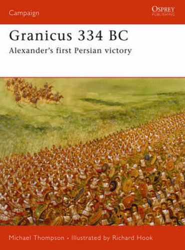 Cover image for Granicus 334 BC: Alexander's First Persian Victory