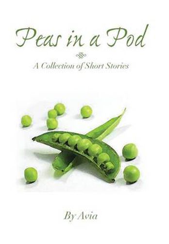 Cover image for Peas in a Pod: A Collection of Short Stories