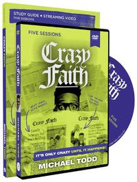 Cover image for Crazy Faith Study Guide with DVD: It's Only Crazy Until It Happens