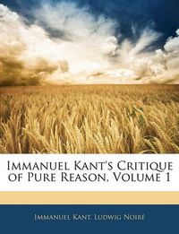 Cover image for Immanuel Kant's Critique of Pure Reason, Volume 1