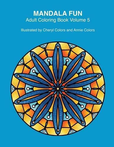 Cover image for Mandala Fun Adult Coloring Book Volume 5: Mandala adult coloring books for relaxing colouring fun with #cherylcolors #anniecolors #angelacolorz