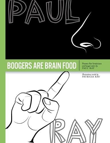 Cover image for Boogers Are Brain Food: Poems for Brainiacs and Booger Eaters