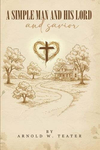 Cover image for A simple man and his lord and savior