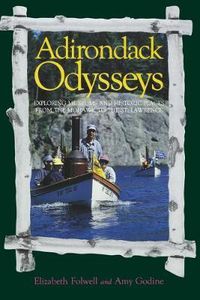 Cover image for Adirondack Odysseys: Exploring Museums and Historic Places from the Mohaw to the St. Lawrence