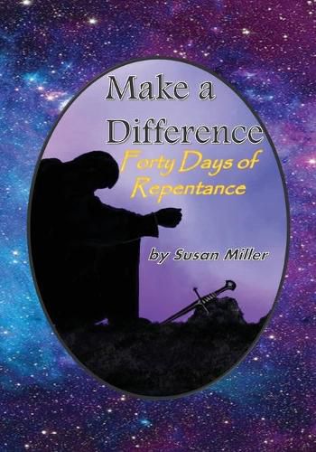 Cover image for Make a Difference: 40 Days of Repentance