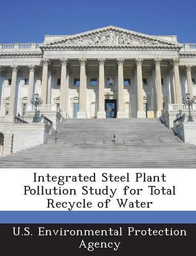 Cover image for Integrated Steel Plant Pollution Study for Total Recycle of Water