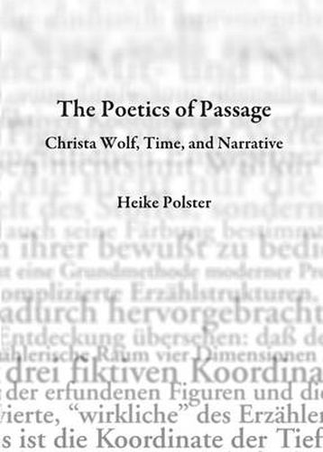 The Poetics of Passage: Christa Wolf, Time, and Narrative