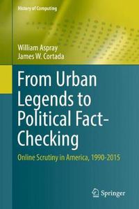 Cover image for From Urban Legends to Political Fact-Checking: Online Scrutiny in America, 1990-2015