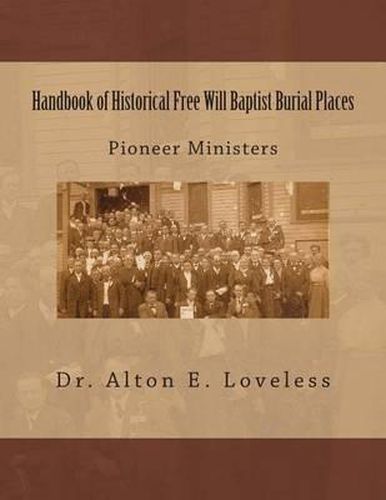 Cover image for Handbook of Historical Free Will Baptist Burial Places: Pioneer Ministers