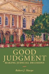 Cover image for Good Judgment: Making Judicial Decisions