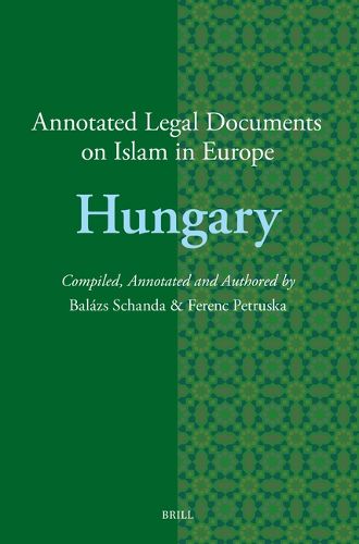 Cover image for Annotated Legal Documents on Islam in Europe: Hungary