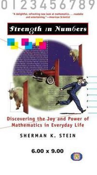 Cover image for Strength in Numbers: Discovering the Joy and Power of Mathematics in Everyday Life