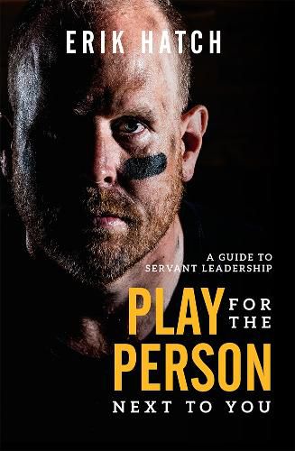 Cover image for Play for the Person Next to You: A Guide to Servant Leadership