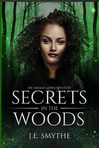 Cover image for Secrets in the Woods: An Emilia Long Mystery