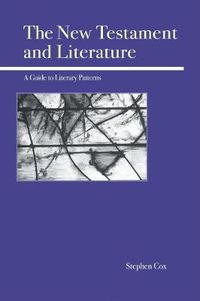 Cover image for The New Testament and Literature: A Guide to Literary Patterns