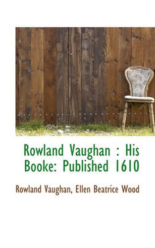 Cover image for Rowland Vaughan: His Booke: Published 1610
