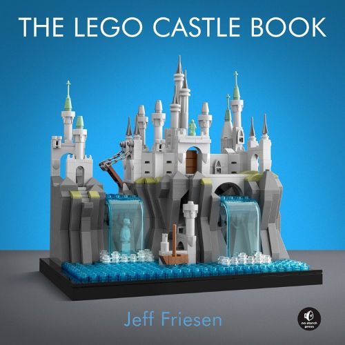 Cover image for The Lego Castle Book: Build Your Own Mini Medieval World