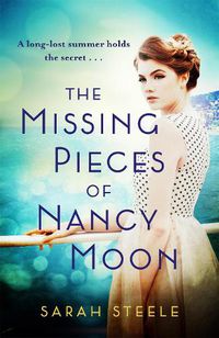 Cover image for The Missing Pieces of Nancy Moon: Escape to the Riviera with this irresistible and poignant page-turner