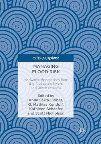 Cover image for Managing Flood Risk: Innovative Approaches from Big Floodplain Rivers and Urban Streams