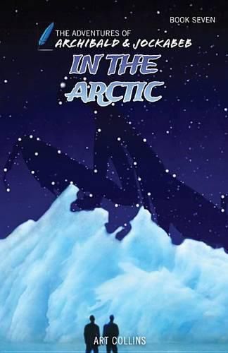 Cover image for In the Arctic (Adventures of Archibald and Jockabeb)