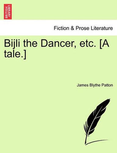 Bijli the Dancer, Etc. [A Tale.]