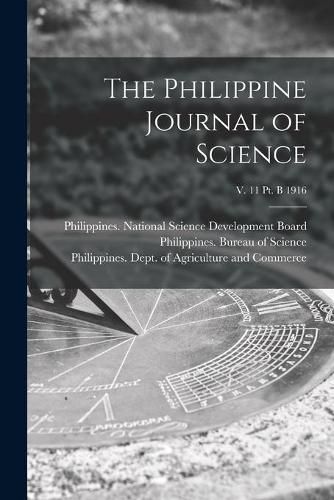 Cover image for The Philippine Journal of Science; v. 11 pt. B 1916