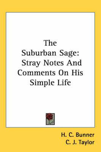 Cover image for The Suburban Sage: Stray Notes and Comments on His Simple Life