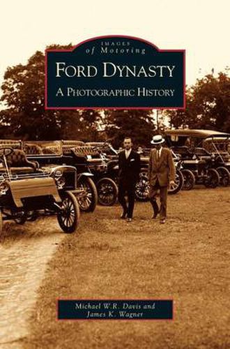 Cover image for Ford Dynasty: A Photographic History