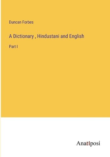 Cover image for A Dictionary, Hindustani and English