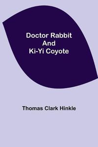 Cover image for Doctor Rabbit and Ki-Yi Coyote