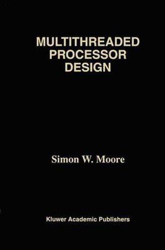 Cover image for Multithreaded Processor Design