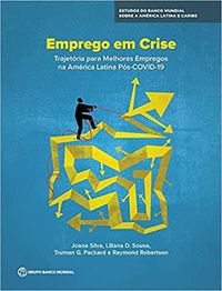 Cover image for Employment in Crisis (Portuguese edition): The Path to Better Jobs in a Post-COVID-19 Latin America