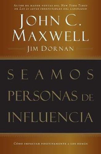 Cover image for Seamos personas de influencia: Como impactar positivamente a los demas