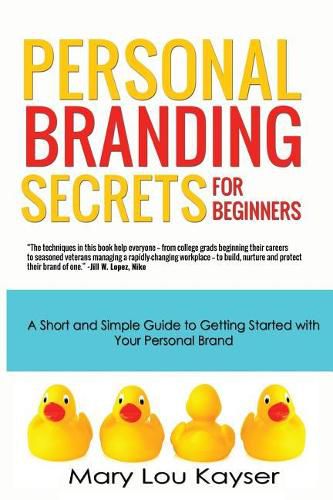 Cover image for Personal Branding Secrets for Beginners: A Short and Simple Guide to Getting Started with Your Personal Brand