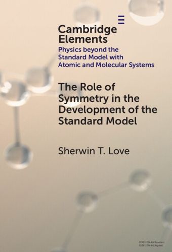 Cover image for The Role of Symmetry in the Development of the Standard Model