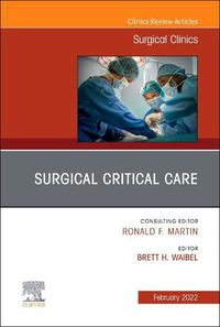 Cover image for Surgical Critical Care, An Issue of Surgical Clinics