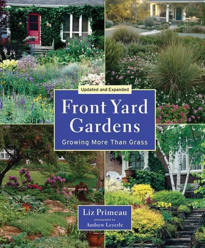 Cover image for Front Yard Gardens: Growing More Than Grass