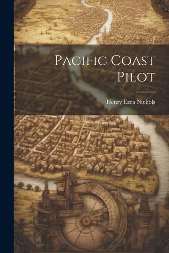 Cover image for Pacific Coast Pilot